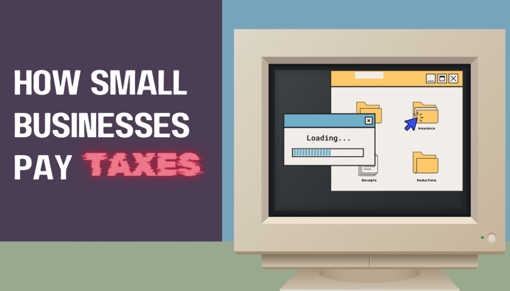 How Small Businesses Pay Taxes