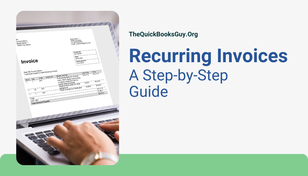 Mastering QuickBooks Recurring Invoices: A Step-by-Step Guide - The ...