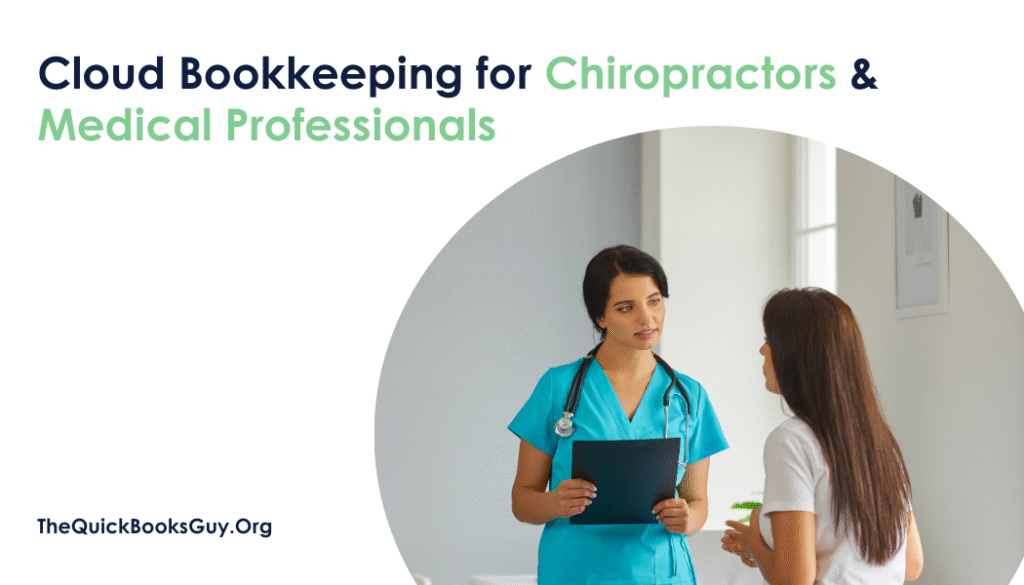 Why Cloud Bookkeeping Works for Chiropractors & Medical Professionals