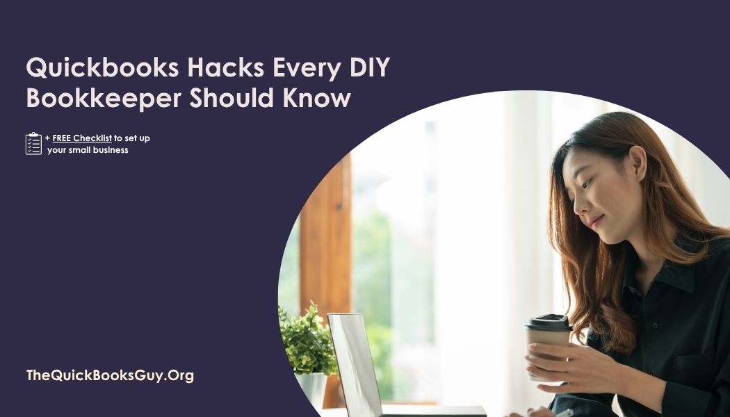 Quickbooks Hacks Every DIY Bookkeeper Should Know